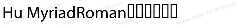 Hu MyriadRoman字体转换